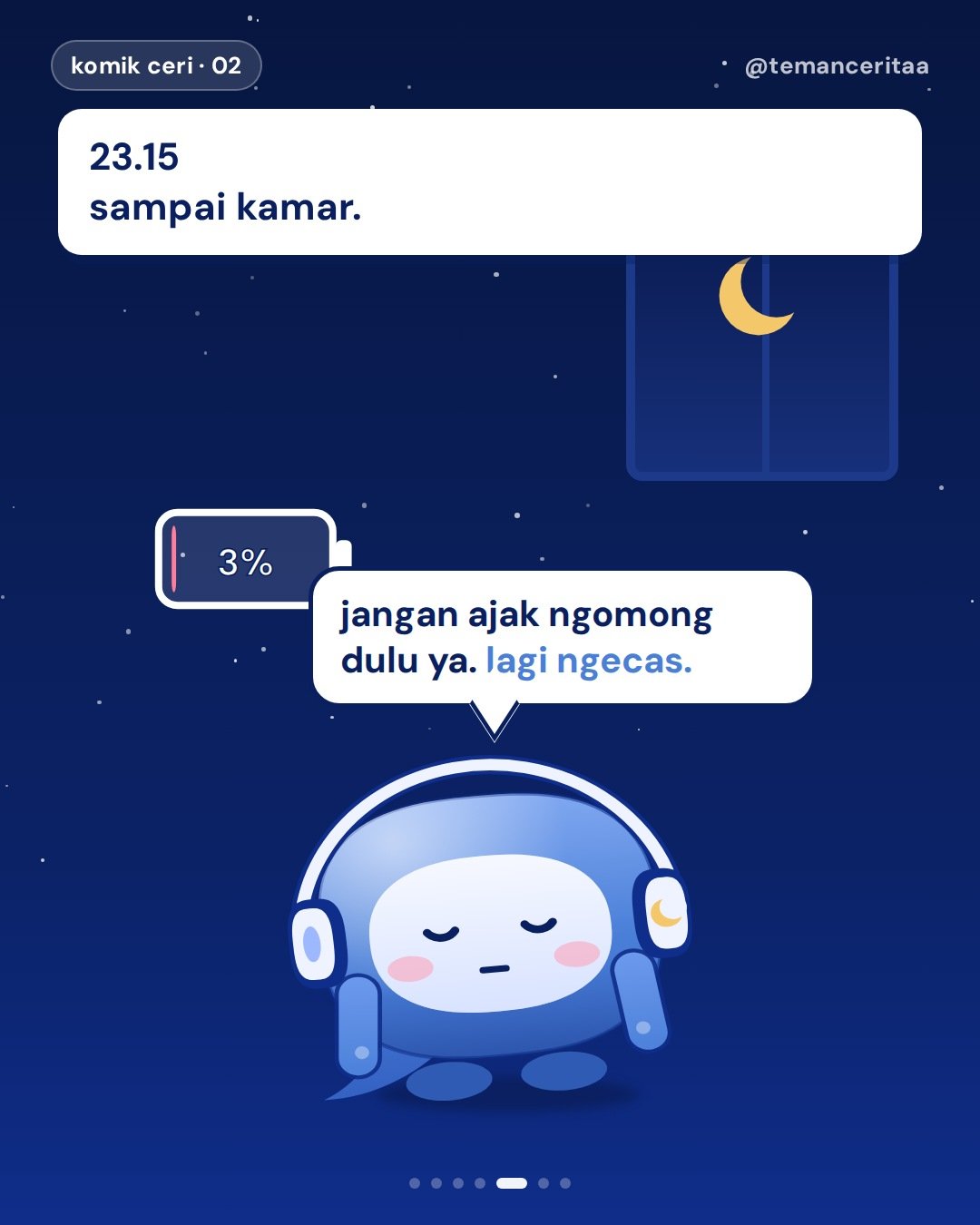 POV: pulang nongkrong, social battery tinggal 3%, panel 5: 23.15 sampai kamar. / ceri: jangan ajak ngomong dulu ya. lagi ngecas.