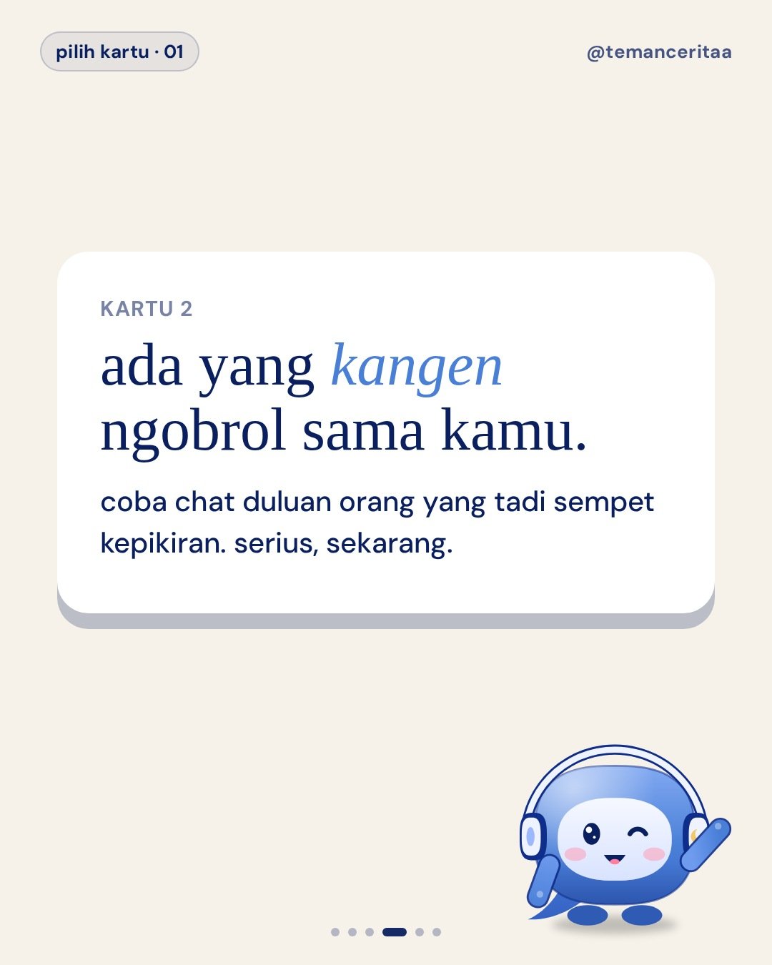 Pilih kartu 1, 2, atau 3: pesan Ceri buat kamu, panel 4: ada yang kangen ngobrol sama kamu. / coba chat duluan orang yang tadi sempet kepikiran. serius, sekarang.
