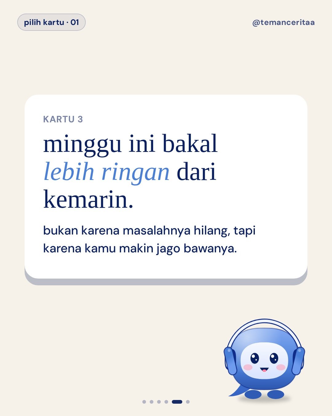 Pilih kartu 1, 2, atau 3: pesan Ceri buat kamu, panel 5: minggu ini bakal lebih ringan dari kemarin. / bukan karena masalahnya hilang, tapi karena kamu makin jago bawanya.
