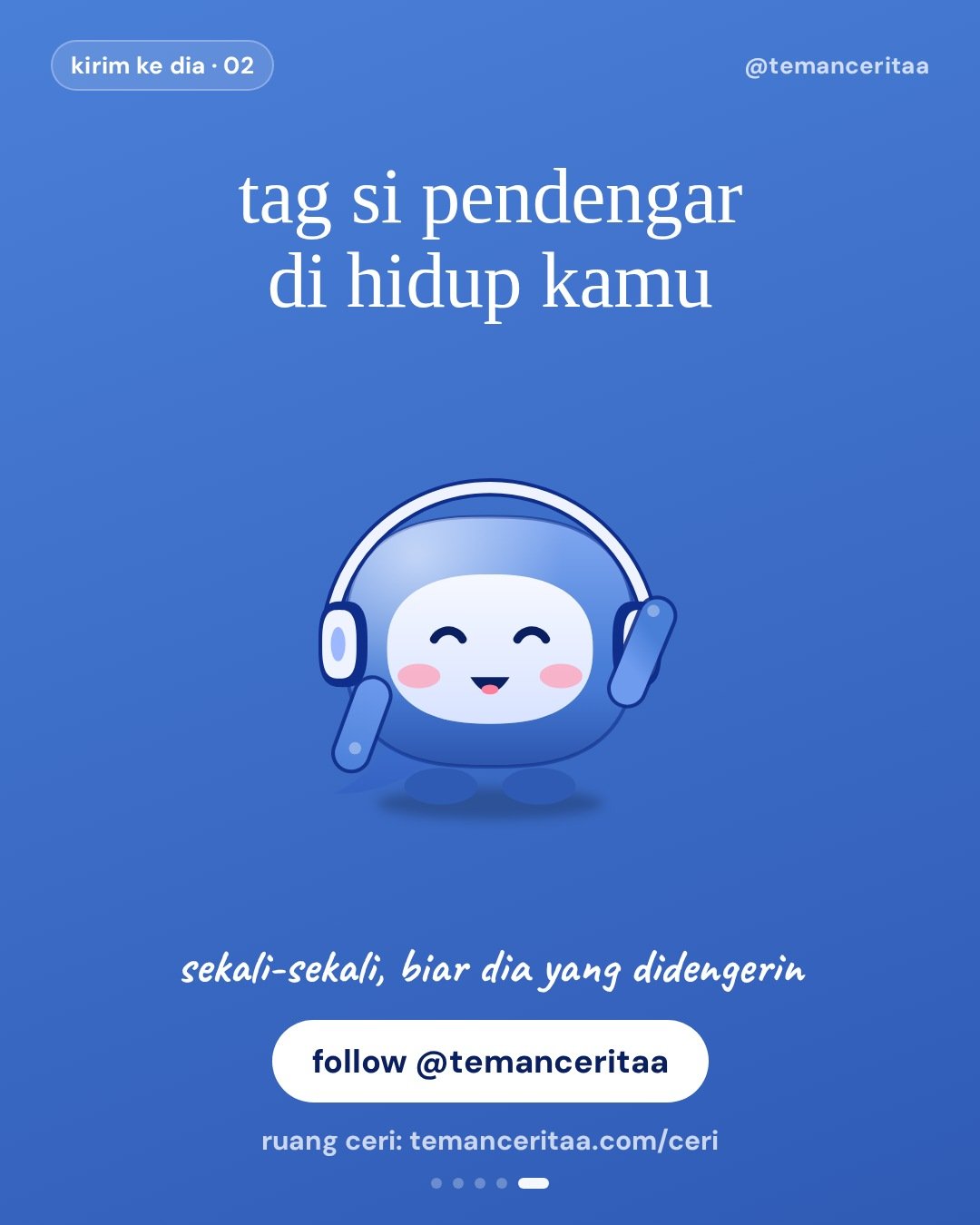 Buat si pendengar di circle kamu, panel 5: tag si pendengar di hidup kamu / sekali-sekali, biar dia yang didengerin