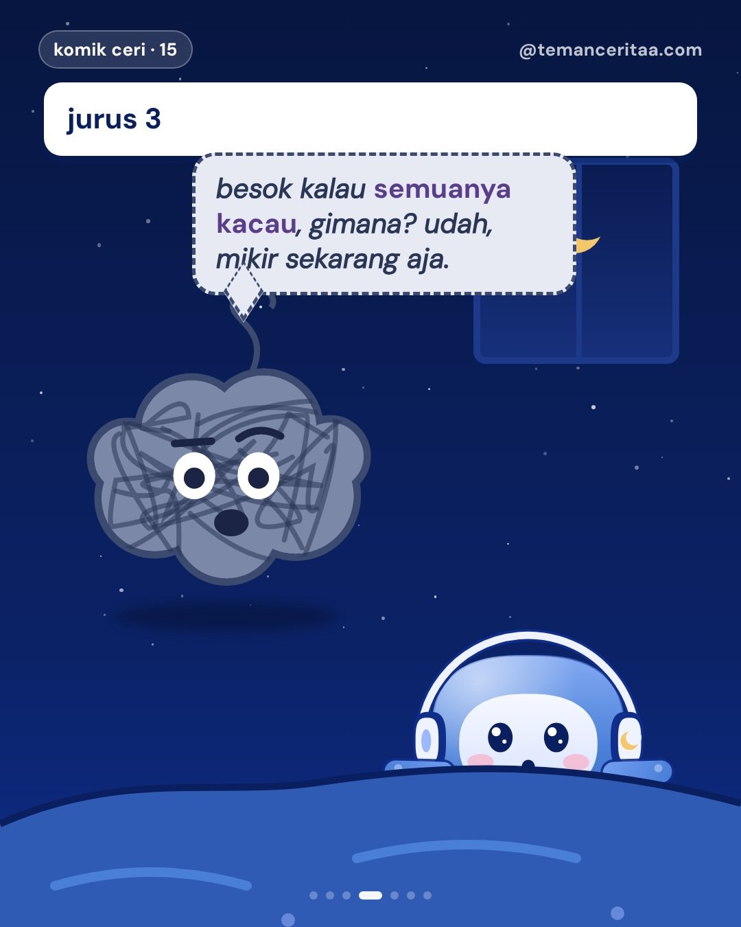3 jurus andalan si ruwet jam 2 pagi, panel 4: jurus 3 besok kalau semuanya kacau, gimana? udah, mikir sekarang aja.