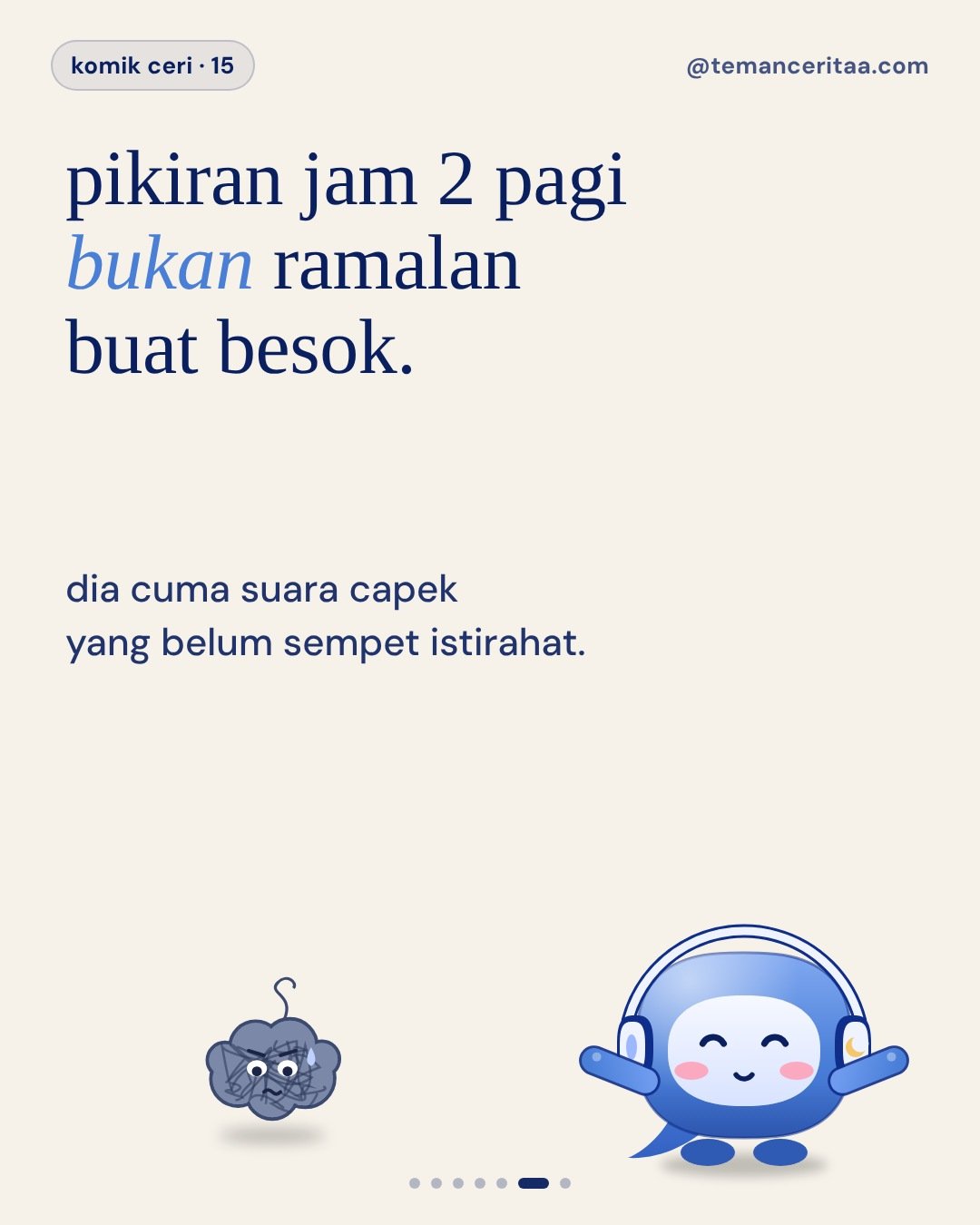 3 jurus andalan si ruwet jam 2 pagi, panel 6: pikiran jam 2 pagi bukan ramalan buat besok. dia cuma suara capek yang belum sempet istirahat.