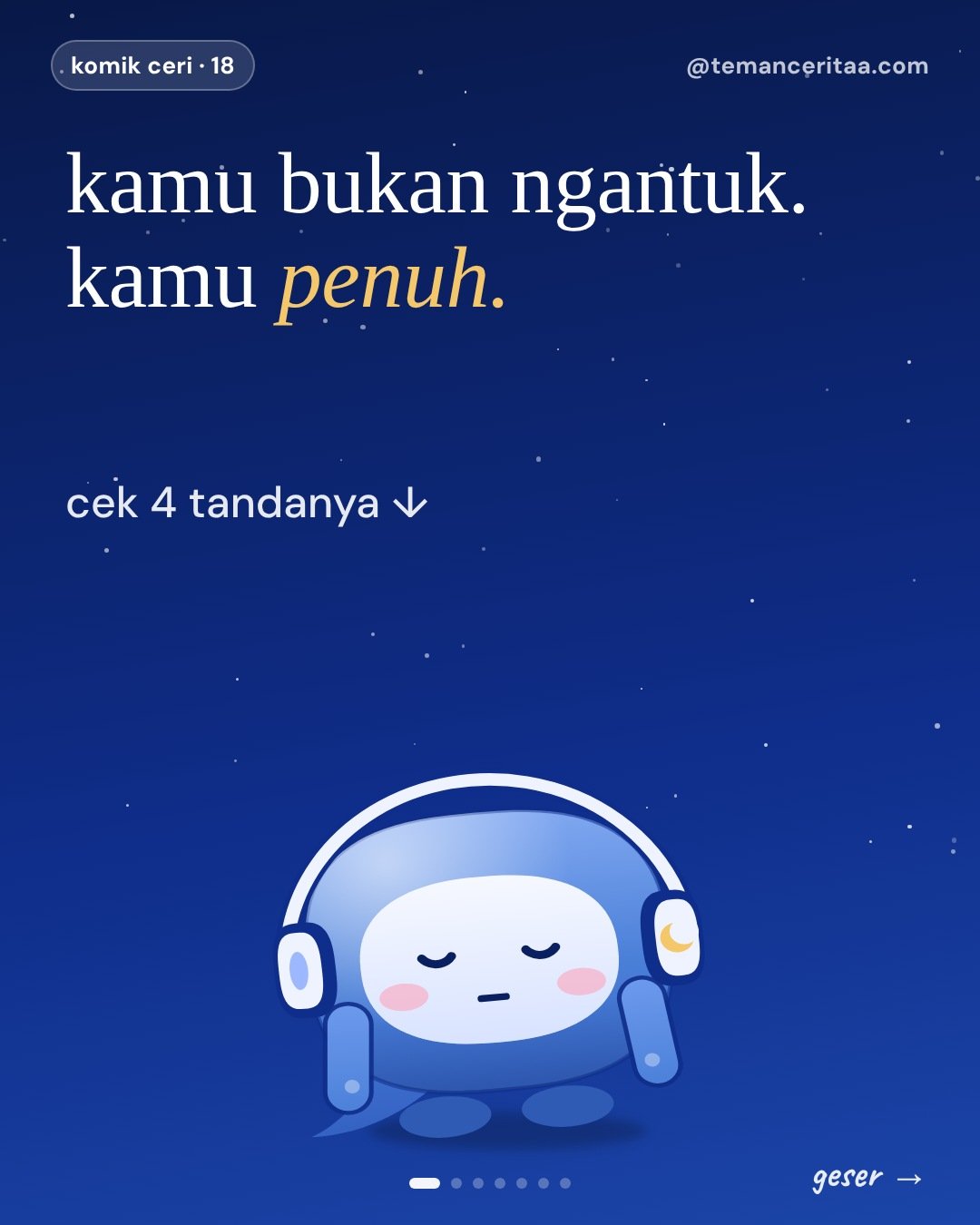 Kamu bukan ngantuk. Kamu penuh.