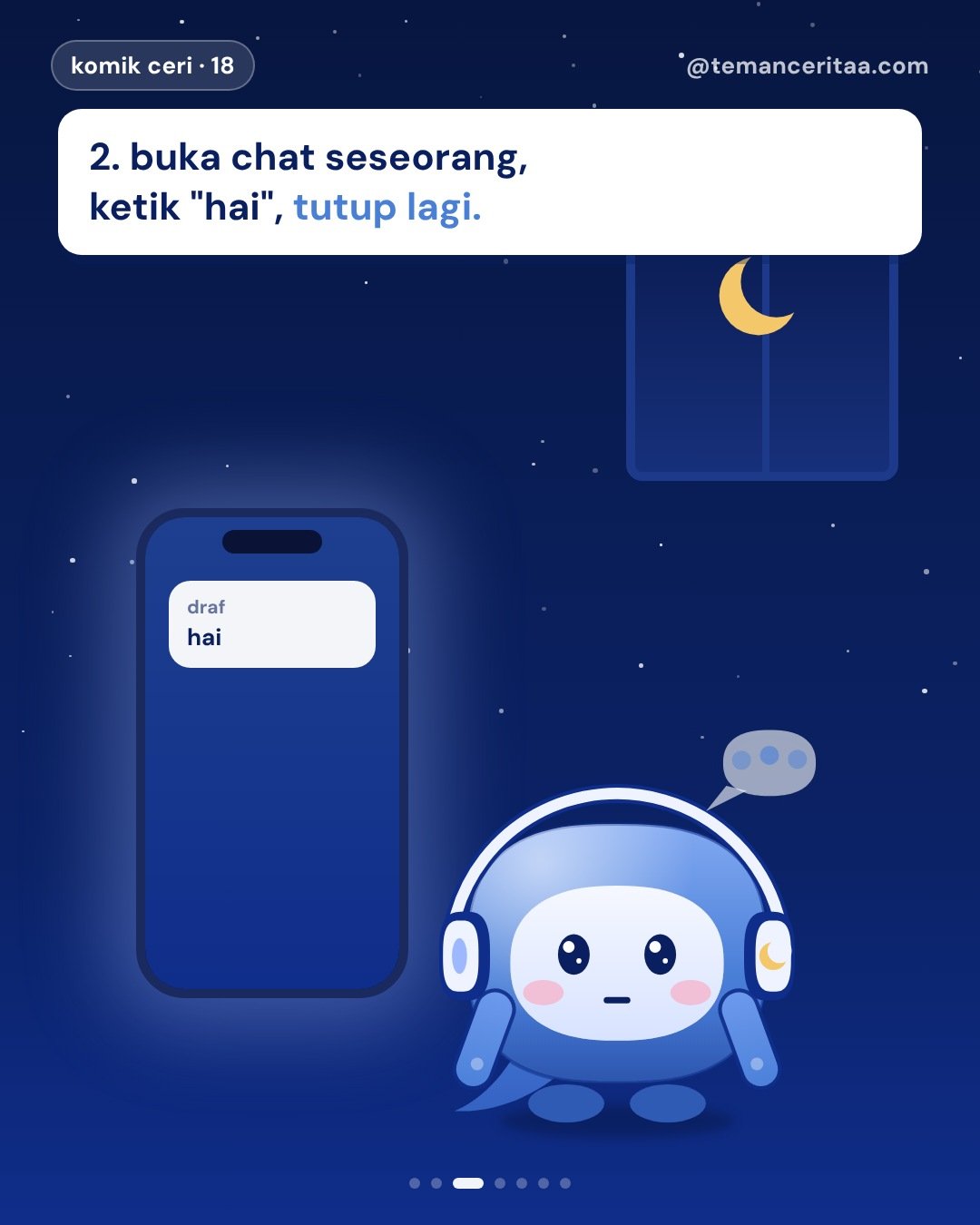 Kamu bukan ngantuk. Kamu penuh., panel 3: 2. buka chat seseorang, ketik "hai", tutup lagi.