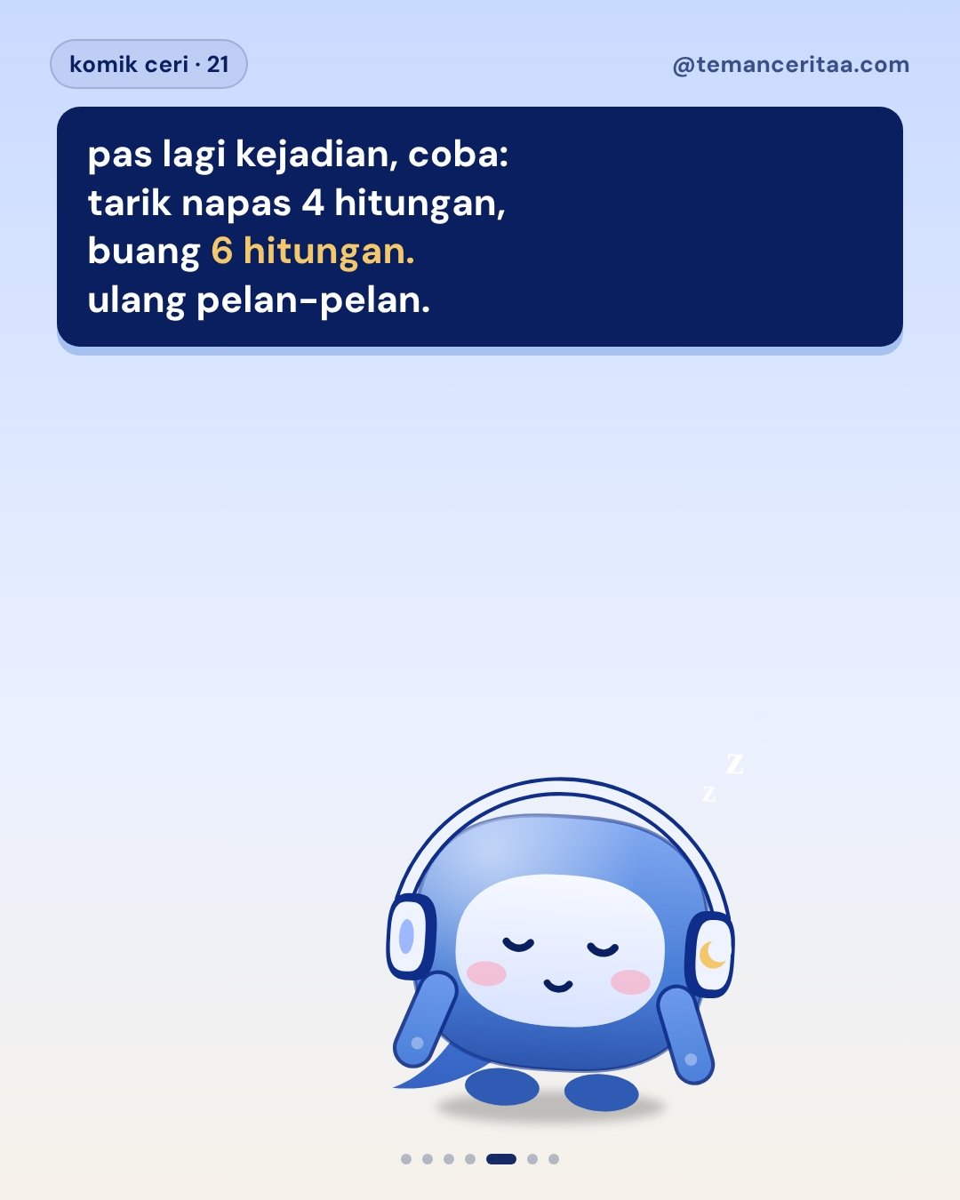 Panic attack: alarm tubuh yang bunyi tanpa bahaya, panel 5: pas lagi kejadian, coba: tarik napas 4 hitungan, buang 6 hitungan. ulang pelan-pelan.