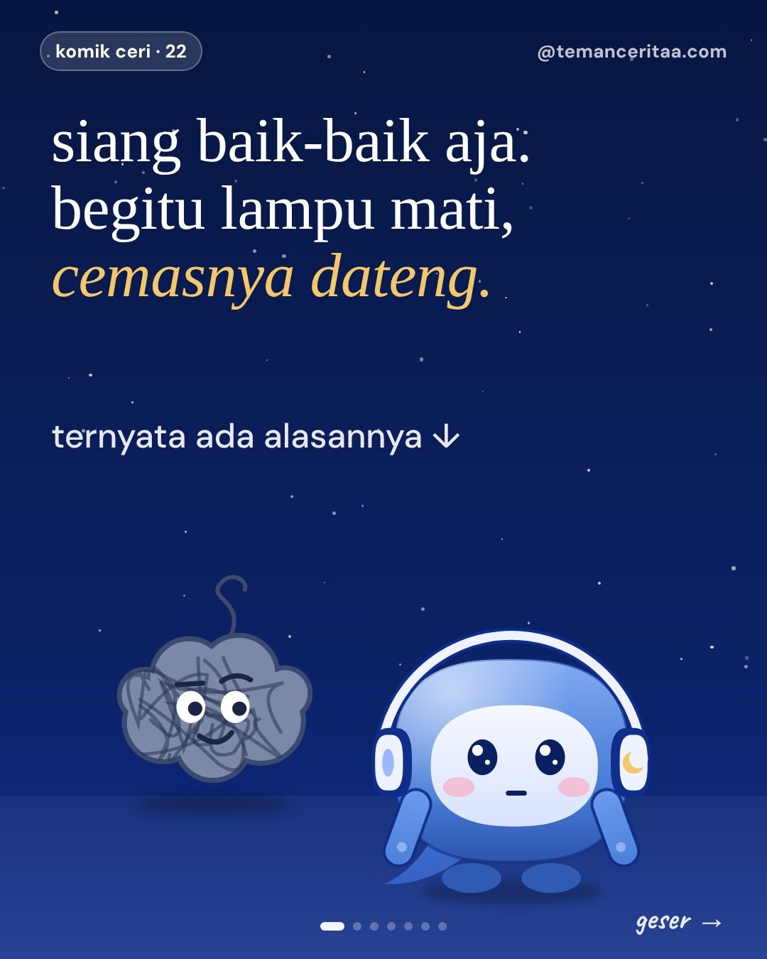 Kenapa cemas paling kerasa pas malam?, panel 1: siang baik-baik aja. begitu lampu mati, cemasnya dateng. ternyata ada alasannya ↓