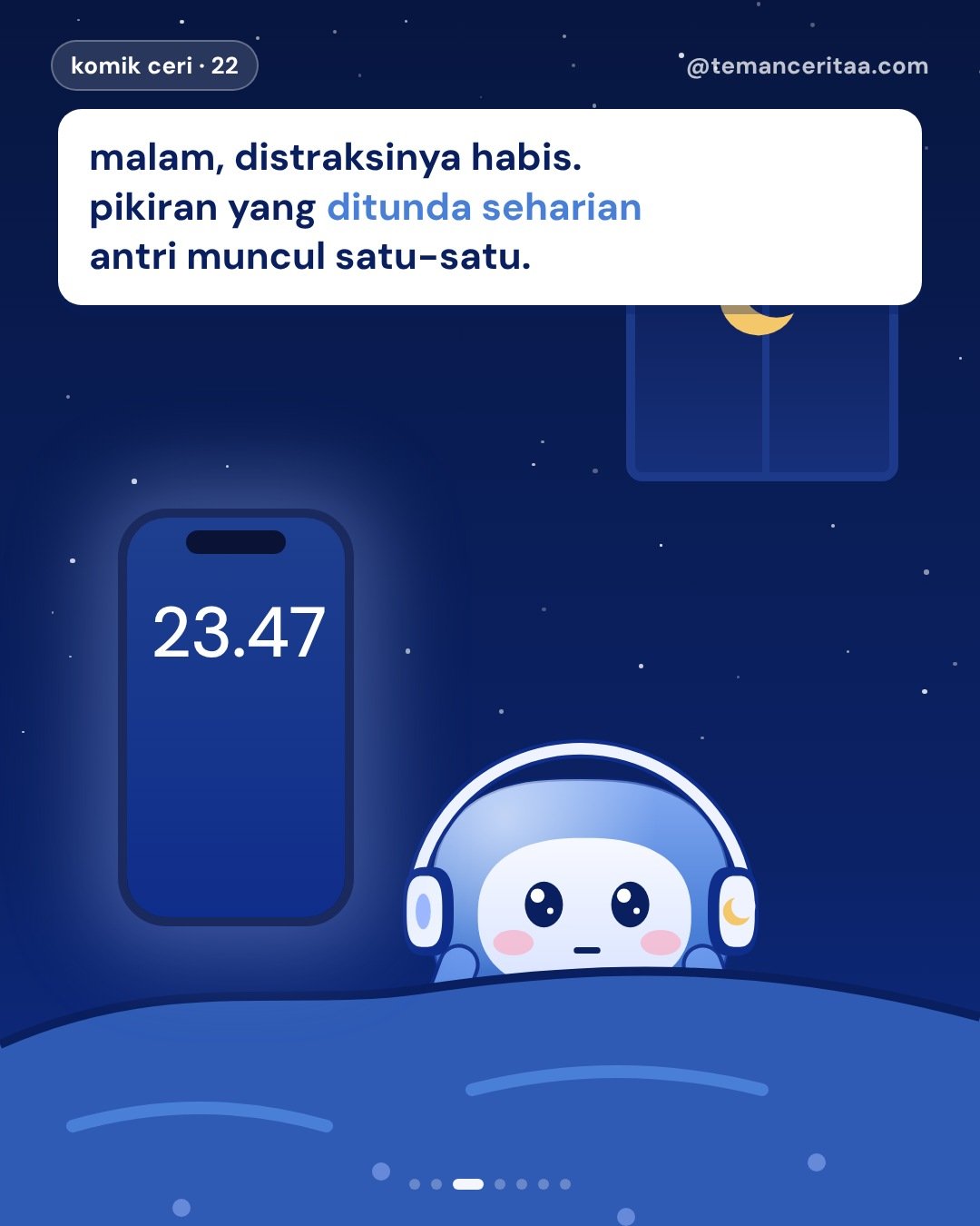 Kenapa cemas paling kerasa pas malam?, panel 3: malam, distraksinya habis. pikiran yang ditunda seharian antri muncul satu-satu.